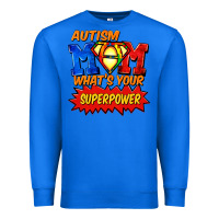 True Royal Autism mom what's your superpower Mother's Day Premium Sweatshirt - FaDigitalArtStudio