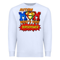 White Autism mom what's your superpower Mother's Day Premium Sweatshirt - FaDigitalArtStudio