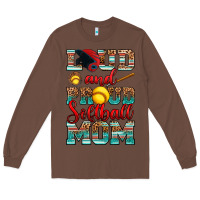 Chestnut loud and proud softball mom Long Sleeve Tee - RanaPortraitStore