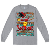 Heather Grey loud and proud softball mom Long Sleeve Tee - RanaPortraitStore