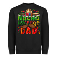 Black Nacho Average Dad with Mustache Heavyweight Sweatshirt - texasbilliewilder