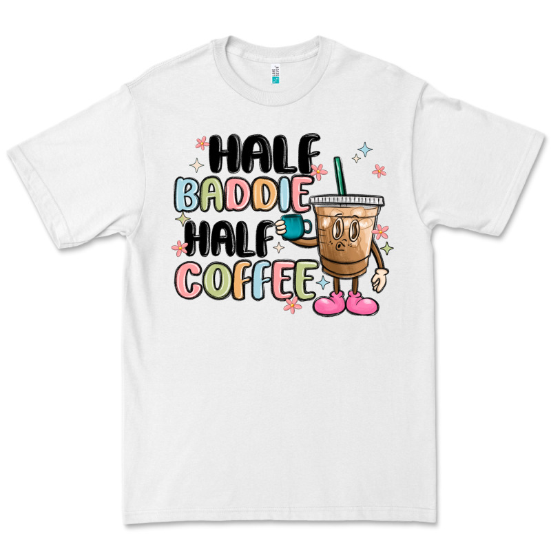 Half Baddie Half Coffee Premium Tee by MaliasSmallBusiness | Teevron
