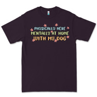 Plum physically here mentally at home with my dog Premium Tee - MaliasSmallBusiness