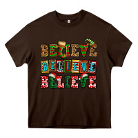 Chocolate Brown believe believe believe Heavy Core Tee - AdoDesignShop