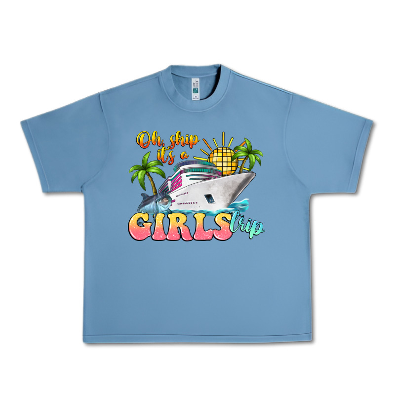 Oh Ship It's A Girls Trip Urban Heavy Tee by LillyAllenDesigns | Teevron