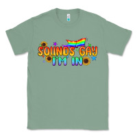 Sage Sounds Gay I'm in Pride LGBTQ Classic Tee - BundleAndBundleShop