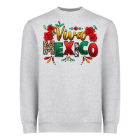Heather Grey Viva Mexico Cinco De Mayo Heavyweight Sweatshirt - texasbilliewilder
