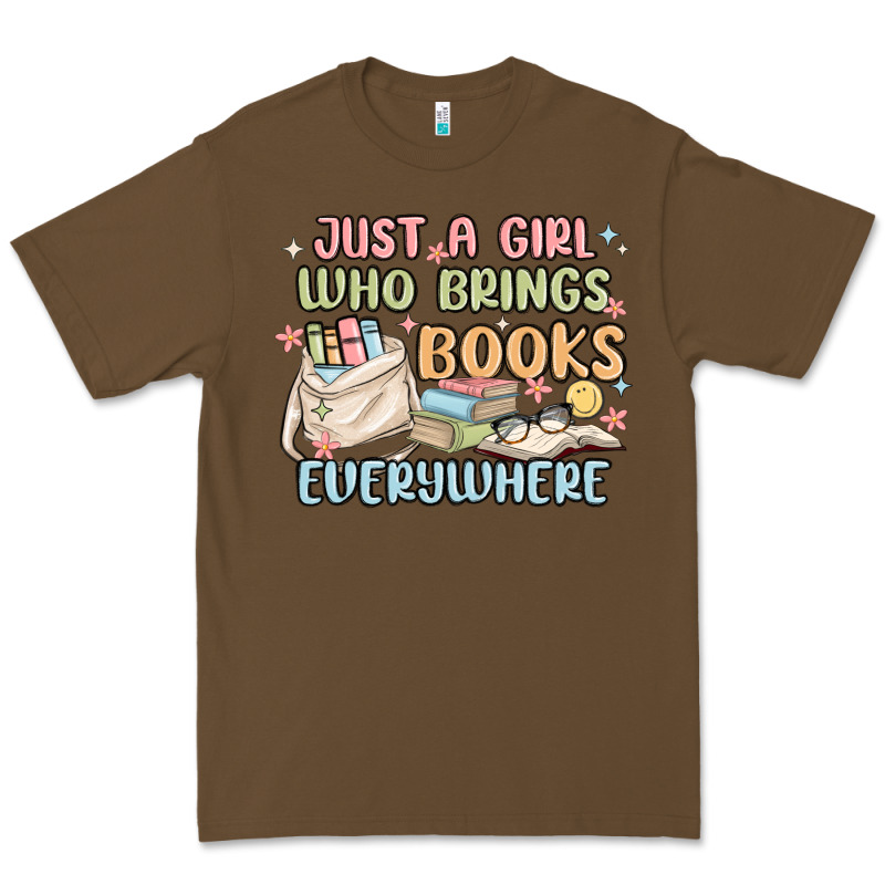 Just A Girl Who Brings Books Everywhere Premium Tee by MaliasSmallBusiness | Teevron