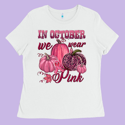 In October We Wear Pink Ladies Tee Designed By Nancycooperartshop