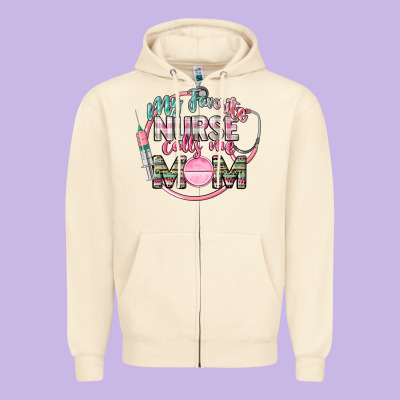 My Favorite Nurse Calls Me Mom Zipper Hoodie Designed By Cowgirlartshop
