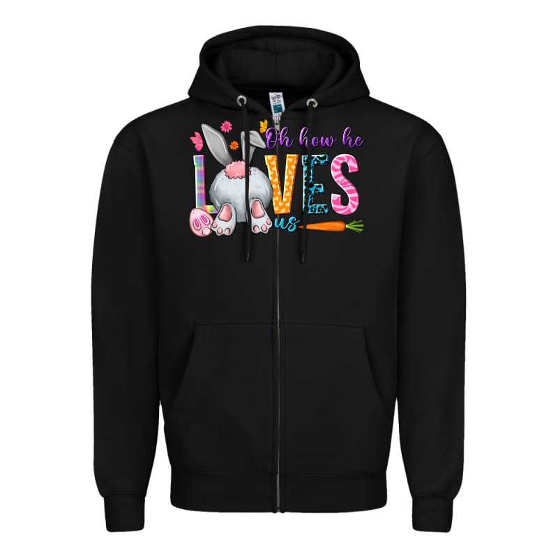 Oh How He Loves Us Easter Day Zipper Hoodie by HowdyJamesFarm | Teevron