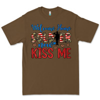 Cacao welcome home soldier now kiss me Premium Tee - JahusDesignShop