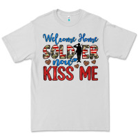 Dove Grey welcome home soldier now kiss me Premium Tee - JahusDesignShop