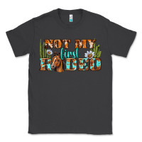 Smoke Not My First Rodeo Western Classic Tee - BundleAndBundleShop