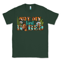Sports Green Not My First Rodeo Western Classic Tee - BundleAndBundleShop