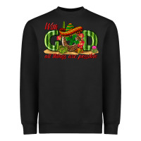 Black With God All Things Are Possible Mexico Heavyweight Sweatshirt - texasbilliewilder