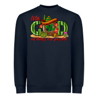 With God All Things Are Possible Mexico Heavyweight Sweatshirt | Teevron