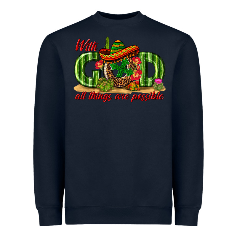 With God All Things Are Possible Mexico Heavyweight Sweatshirt by texasbilliewilder | Teevron
