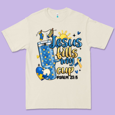 Down Syndrome Jesus Fills My Cup Premium Tee Designed By Maliassmallbusiness