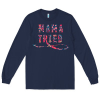 Navy Mama Tried Long Sleeve Tee - Bettercallsaul