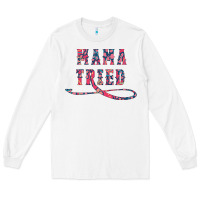White Mama Tried Long Sleeve Tee - Bettercallsaul