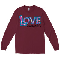 Burgundy Love Teacher Life Long Sleeve Tee - Bettercallsaul
