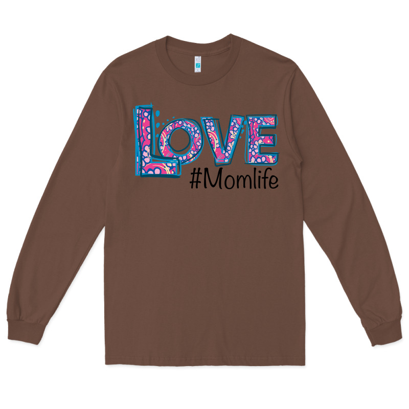Love Mom Life Long Sleeve Tee by Bettercallsaul | Teevron