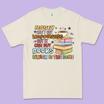 Money Can't Buy Happiness But It Can Buy Books Premium Tee Designed By Maliassmallbusiness