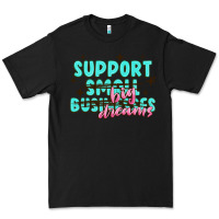 Black support small businesses big dreams Premium Tee - MaliasSmallBusiness