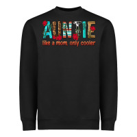 Black Auntie Like a Mom Only Cooler Heavyweight Sweatshirt - texasbilliewilder