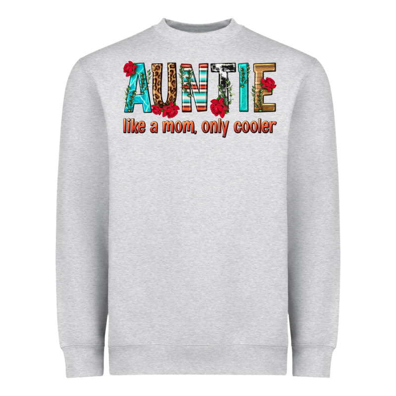 Auntie Like A Mom Only Cooler Heavyweight Sweatshirt by texasbilliewilder | Teevron