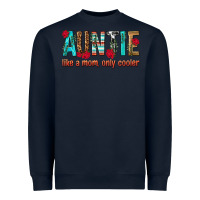 Navy Auntie Like a Mom Only Cooler Heavyweight Sweatshirt - texasbilliewilder