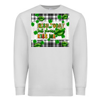 Dove Grey Irish today but please kiss me st. patricks day Premium Sweatshirt - FaDigitalArtStudio