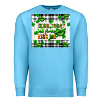 Ocean Blue Irish today but please kiss me st. patricks day Premium Sweatshirt - FaDigitalArtStudio