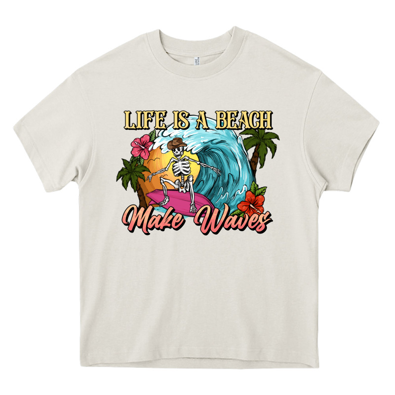 Life Is A Beach Make Waves Skeleton Heavy Core Tee by NancyCooperArtShop | Teevron