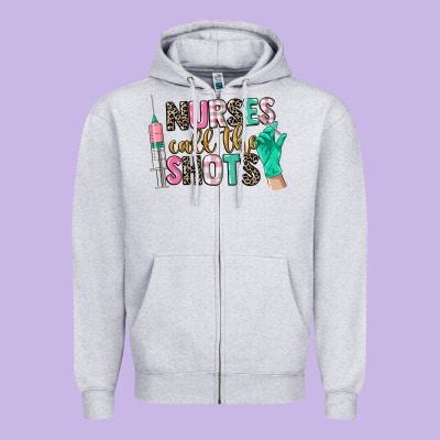 Nurses Call The Shots Zipper Hoodie Designed By Cowgirlartshop