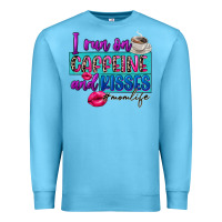 Ocean Blue I run on caffeine and kisses Premium Sweatshirt - FaDigitalArtStudio
