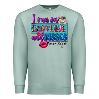 Seafoam I run on caffeine and kisses Premium Sweatshirt - FaDigitalArtStudio
