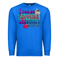 True Royal I run on caffeine and kisses Premium Sweatshirt - FaDigitalArtStudio
