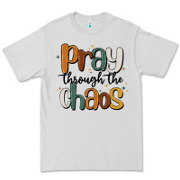 Dove Grey pray throthe chaos Premium Tee - MaliasSmallBusiness