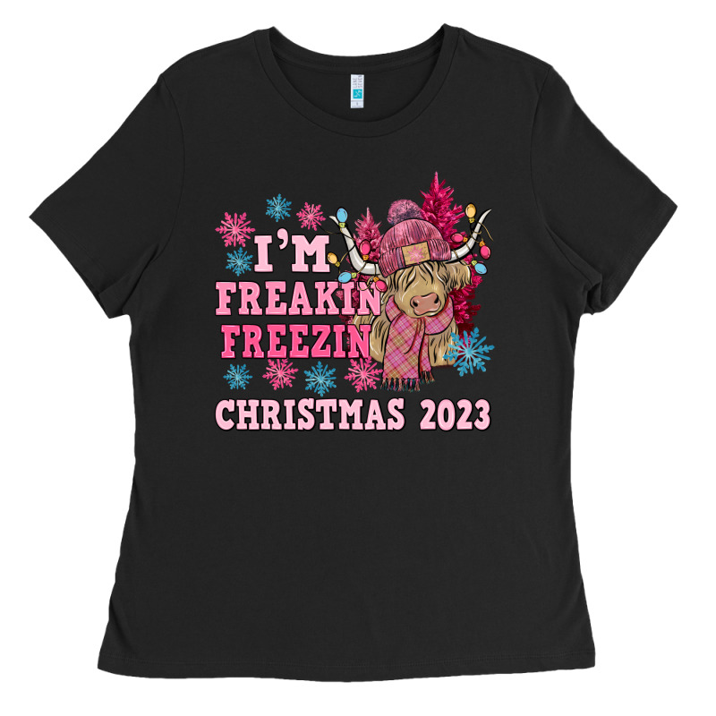 I'm Freakin Freezin Christmas 2023 Ladies Tee by NancyCooperArtShop | Teevron