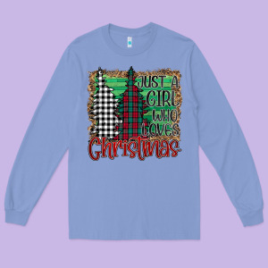 Just A Girl Who Loves Christmas Long Sleeve Tee Designed By Bettercallsaul
