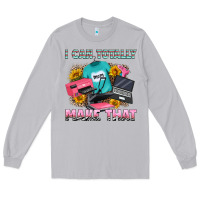 Moon Dust i can totally make that Long Sleeve Tee - RanaPortraitStore