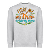 Heather Grey First My Mother Forever My Friend with Daisies Heavyweight Sweatshirt - texasbilliewilder