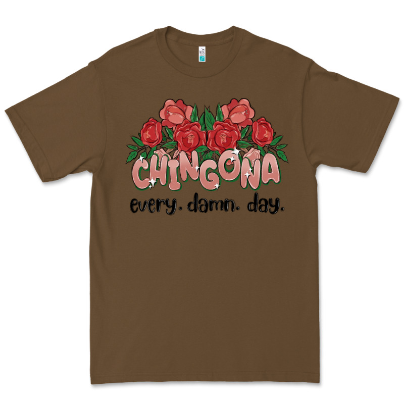 Chingona Every Damn Day Premium Tee by MaliasSmallBusiness | Teevron