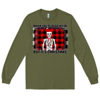 Army Green When You re Dead Inside But It Christmas Skeleton Long Sleeve Tee - Bettercallsaul