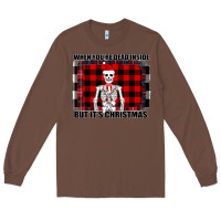Chestnut When You re Dead Inside But It Christmas Skeleton Long Sleeve Tee - Bettercallsaul