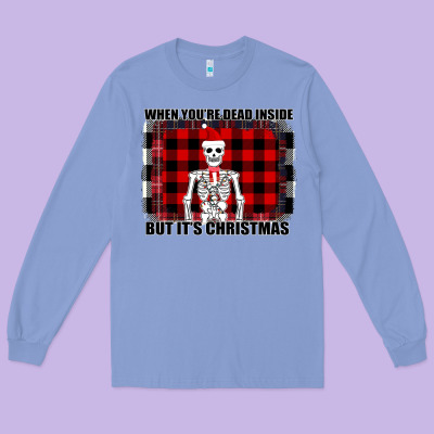 When You Re Dead Inside But It Christmas Skeleton Long Sleeve Tee Designed By Bettercallsaul