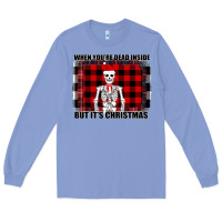 Colony Blue When You re Dead Inside But It Christmas Skeleton Long Sleeve Tee - Bettercallsaul