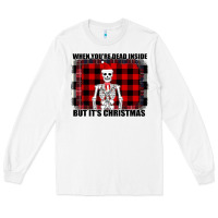 White When You re Dead Inside But It Christmas Skeleton Long Sleeve Tee - Bettercallsaul